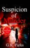 [Alexis Parker 04] • Suspicion of Murder